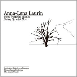 Anna-Lena Laurin: Piece from the Silence - Anna-Lena Laurin