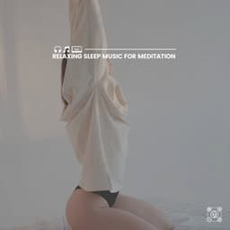 Relaxing Sleep Music for Meditation - Relaxing Music For You