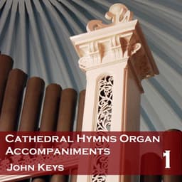 Cathedral Hymns Organ Accompaniments 1 - John Keys
