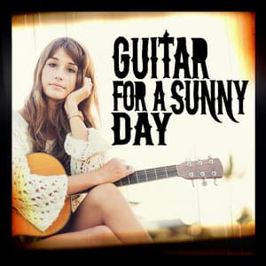 Guitar for a Sunny Day - Instrumental Songs Music