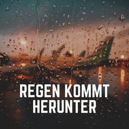 Regen Kommt Herunter - Regen zum Schlafen