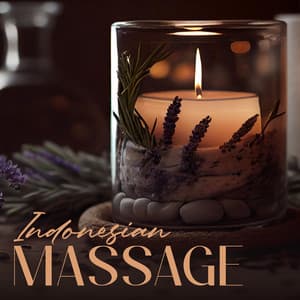 Indonesian Massage: Javanese Calm Body & Mind Therapy and SPA Regeneration - Asian Traditional Music