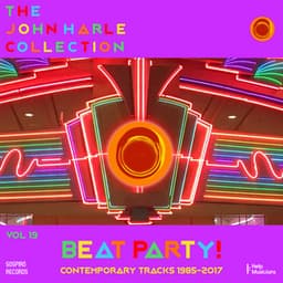 The John Harle Collection Vol. 19: Beat Party! - John Harle
