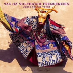 963 Hz Solfeggio Frequencies: Monks Trance Tones, Astral Vision, Awareness, 963 Mystery Frequency - Jane Peace