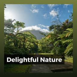 Delightful Nature - Essential Nature Sounds