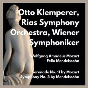 Serenade No. 11 by Mozart - Symphony No. 3 by Mendelssohn - Otto Klemperer