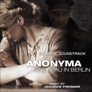 Anonyma - Eine Frau in Berlin O.S.T. - Zbigniew Preisner