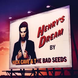Henry's Dream - Nick Cave & The Bad Seeds