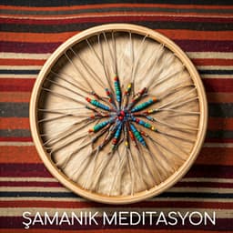 Şamanik Meditasyon: Ruhun Uyanışı için Spiritüel Müzik - Rahatla Zamanı Vaha