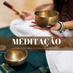 Meditação: Tigelas Do Himalaia Para Uma Mente Zen - #Relajante