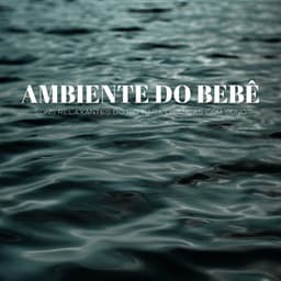 Ambiente Do Bebê: Sons Relaxantes Do Rio Para Crianças Com Sono - Música Para Cães Adormecidos