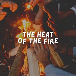 The Heat of the Fire - Fire Sounds Sleep