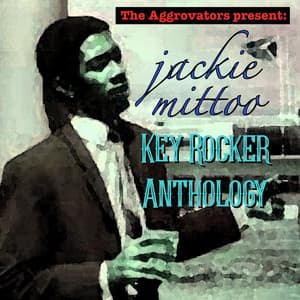 Key Rocker Anthology - Jackie Mittoo