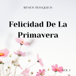 Ritmos Tranquilos : Felicidad De La Primavera Vol. 1 - Café Lofi