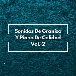 Sonidos De Granizo Y Piano De Calidad Vol. 2 - Maestras de piano jazz
