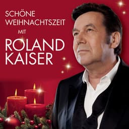 Schöne Weihnachtszeit mit Roland Kaiser - Roland Kaiser