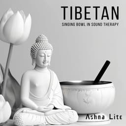 Tibetan Singing Bowl in Sound Therapy: Buddhism Harmony and Balance - Ashna Lite