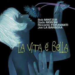 La vita è bella - Bob Mintzer