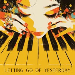 Letting Go of Yesterday - Reiki