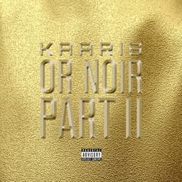 Or Noir Part 2 - Kaaris