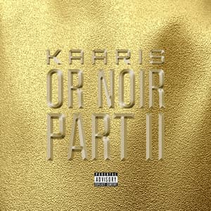 Or Noir Part 2 - Kaaris