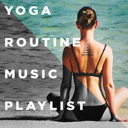 Yoga Routine Music Playlist - Yoga Music