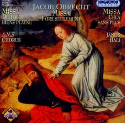 Obrecht: Missa De Tous Biens Playne / Missa Cela Sans Plus / Missa Fors Seulement - Jacob Obrecht