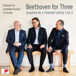Beethoven for Three: Symphony No. 6 "Pastorale" and Op. 1, No. 3 - Ludwig van Beethoven
