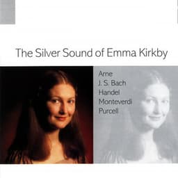 The Silver Sound of Emma Kirkby - Emma Kirkby