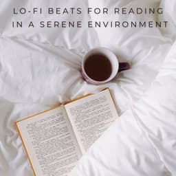 Lo-Fi Beats For Reading In A Serene Environment - Ambient Music