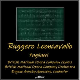 Ruggero Leoncavallo: Pagliacci - Ruggero Leoncavallo