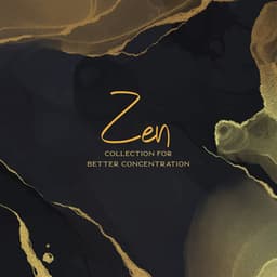 Zen Collection for Better Concentration - Nikitovich