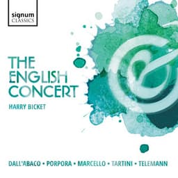 The English Concert: Dall'abaco, Porpora, Marcello, Tartini, Telemann - The English Concert