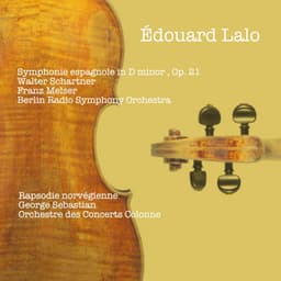 Édouard Lalo: Symphonie espagnole, Op. 21 - Rapsodie norvégienne - Édouard Lalo