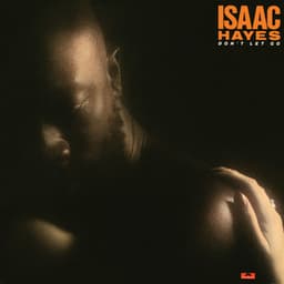 Don't Let Go - Isaac Hayes