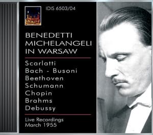 Michelangeli, Arturo Benedetti: Michelangeli in Warsaw - Arturo Benedetti Michelangeli