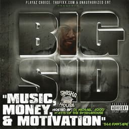 Money, Music, & Motivation - Big Sid