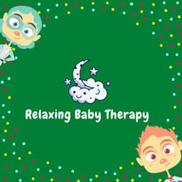 Sleeping Baby Songs - Relaxing Baby Therapy
