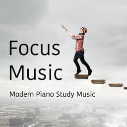 Focus Music Modern Piano Study Music - Studying Music