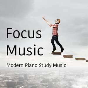 Focus Music Modern Piano Study Music - Studying Music