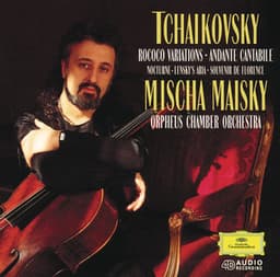 Tchaikovsky: Rococo Variations; Souvenir de Florence; Lensky's Aria From "Eugen Onegin"; Nocturne In D Minor ; Andante Cantabile, Op. 11 - Pyotr Ilyich Tchaikovsky
