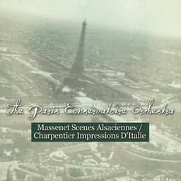 Massenet: Scenes Alsaciennes - Charpentier: Impressions D'Italie - Jules Massenet