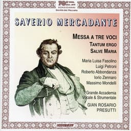 Mercandante: Messa a 3 voci, Salve Maria & Tantum ergo - Saverio Mercadante