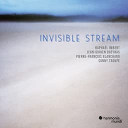 Invisible Stream - Raphaël Imbert