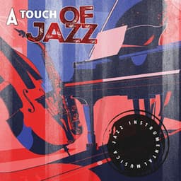 A Touch of Jazz - Musica Jazz Instrumental