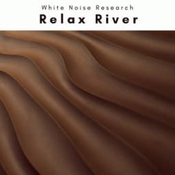 1 Relax River - White Noise Research