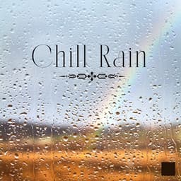 Chill Rain: Relaxing Music with Healing Rain Sounds for Meditation & Sleep - Healing Rain Music Zone