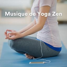 Musique de Yoga Zen - Zen Musique Détente