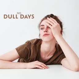 No Dull Days: Joyful Jazz for Long, Gray Autumn Days, Time with Friends, Good Mood - Relaxation Jazz Music Ensemble