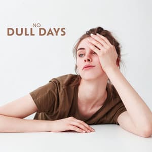 No Dull Days: Joyful Jazz for Long, Gray Autumn Days, Time with Friends, Good Mood - Relaxation Jazz Music Ensemble